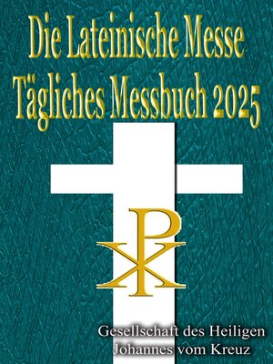 cover image of Die Lateinische Messe Tägliches Messbuch 2025